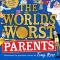 Cover Art for 9780008305796, The World’s Worst Parents by David Walliams