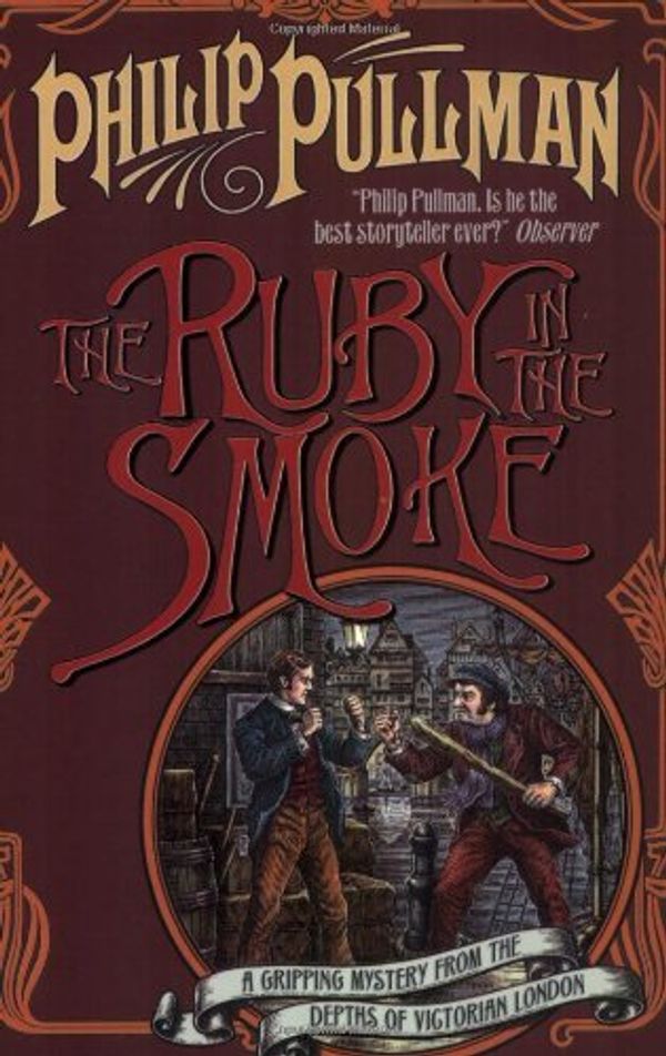 Cover Art for 8601417131237, The Ruby in the Smoke (Sally Lockhart Quartet): Written by Philip Pullman, 2004 Edition, (Re-issue) Publisher: Scholastic Point [Paperback] by Philip Pullman