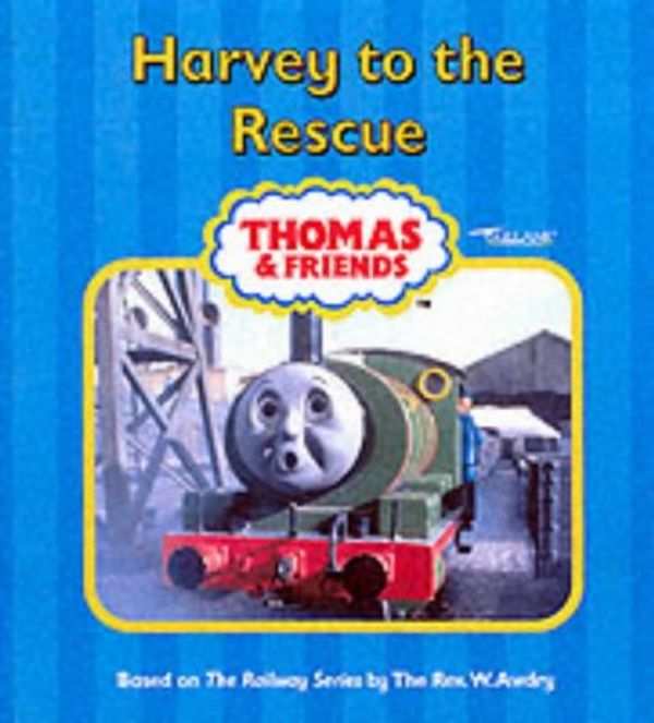 Cover Art for 9781405204712, Harvey to the Rescue (Thomas & Friends) by Rev. W. Awdry