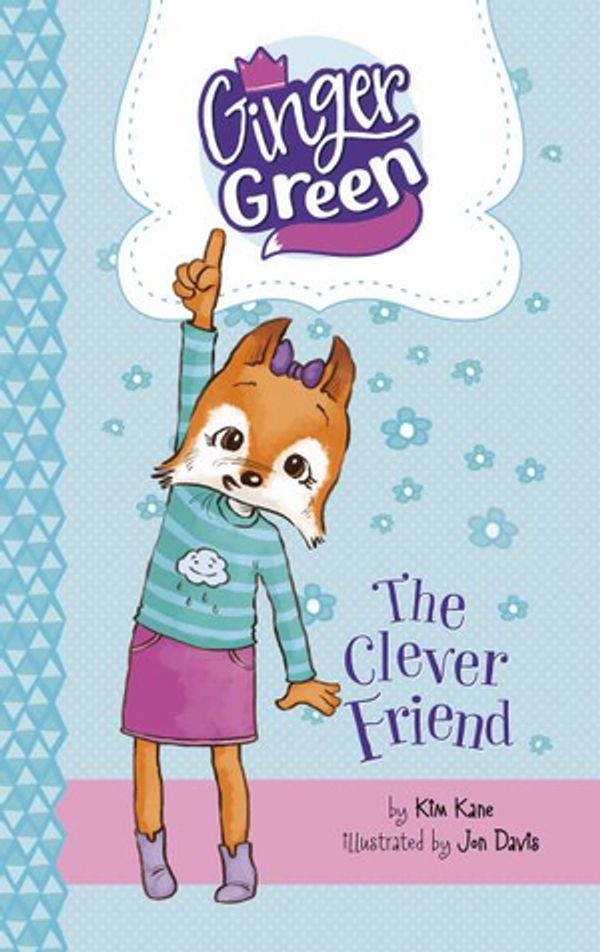 Cover Art for 9781515820130, The Clever Friend (Ginger Green, Playdate Queen) by Kim Kane