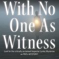 Cover Art for 9780060545611, With No One as Witness by Elizabeth George