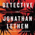 Cover Art for 9780062868244, The Feral Detective by Jonathan Lethem