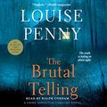 Cover Art for B01M8I6HUR, The Brutal Telling: A Chief Inspector Gamache Novel by Louise Penny