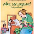 Cover Art for 9781449437411, What, Me Pregnant?: A For Better or For Worse Collection by Lynn Johnston