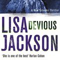 Cover Art for B00723JHNY, Devious: New Orleans series, book 7 (New Orleans thrillers) by Lisa Jackson
