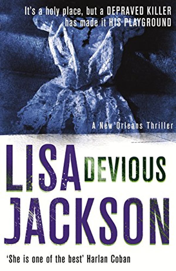 Cover Art for B00723JHNY, Devious: New Orleans series, book 7 (New Orleans thrillers) by Lisa Jackson