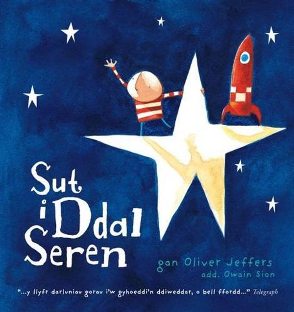 Cover Art for 9781904357568, Sut I Ddal Seren / How to Catch a Star by Oliver Jeffers