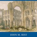 Cover Art for 9781316094204, Augustine Deformed: Love, Sin and Freedom in the Western Moral Tradition by John M. Rist