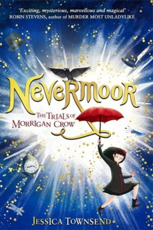 Cover Art for 9781510104389, Nevermoor: The Trials of Morrigan Crow by Jessica Townsend