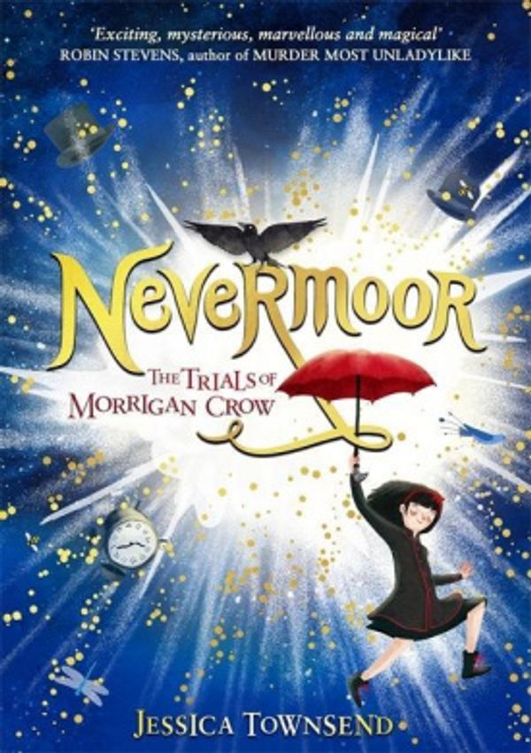 Cover Art for 9781510104389, Nevermoor: The Trials of Morrigan Crow by Jessica Townsend