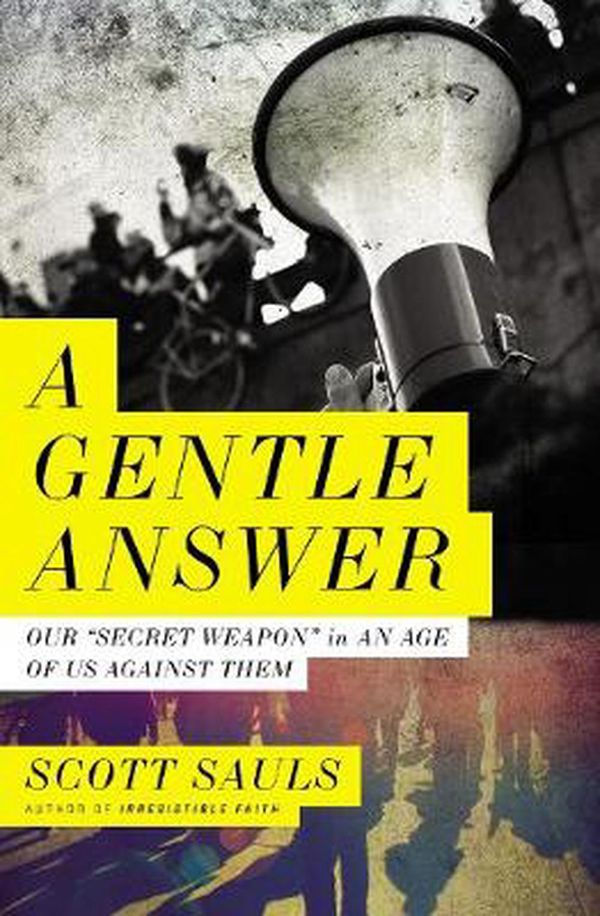 Cover Art for 9781400216550, Gentle Answer by Scott Sauls