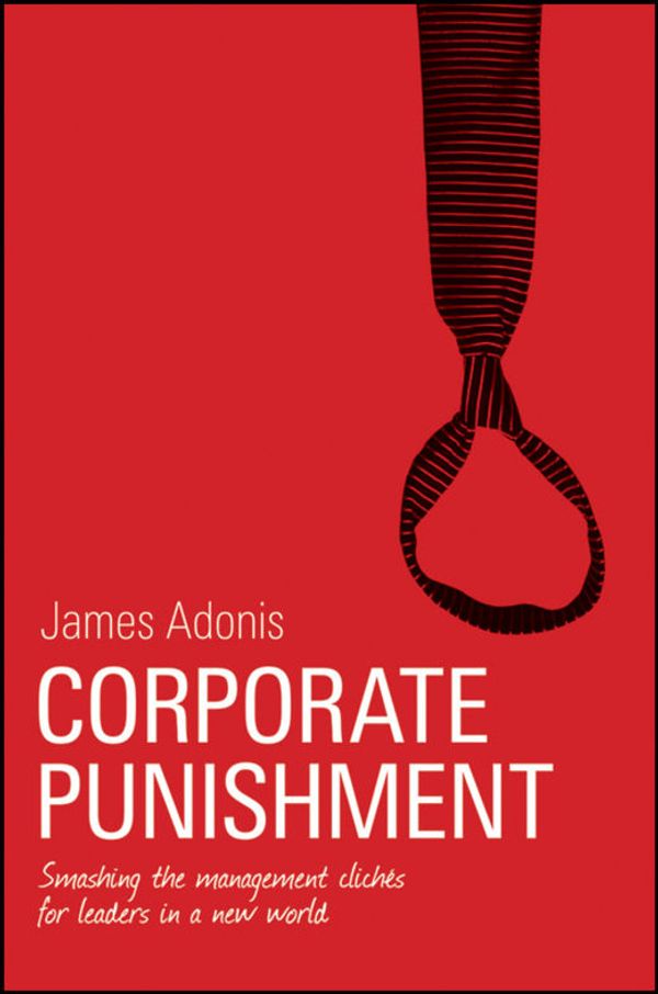 Cover Art for 9781742169866, Corporate Punishment by James Adonis
