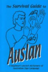 Cover Art for 9780949050137, The Survival Guide to Auslan the by Shaun Fahey, Johnston Trevor, Shaun Fahey