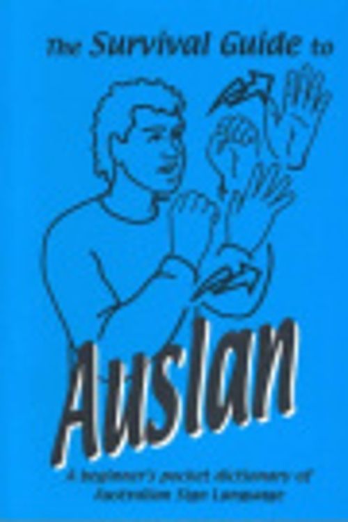 Cover Art for 9780949050137, The Survival Guide to Auslan the by Shaun Fahey, Johnston Trevor, Shaun Fahey