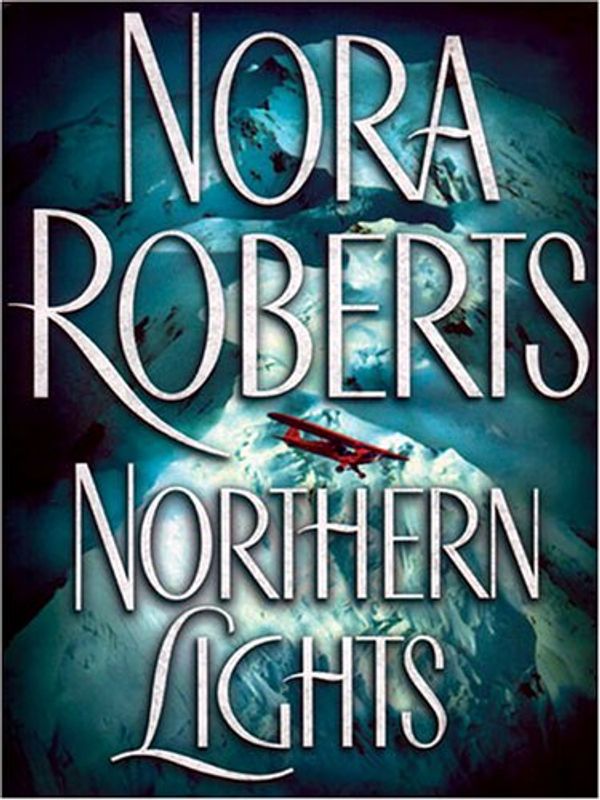 Cover Art for 9781594131035, Northern Lights by Nora Roberts