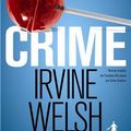 Cover Art for 9782846267946, Crime by Irvine Welsh