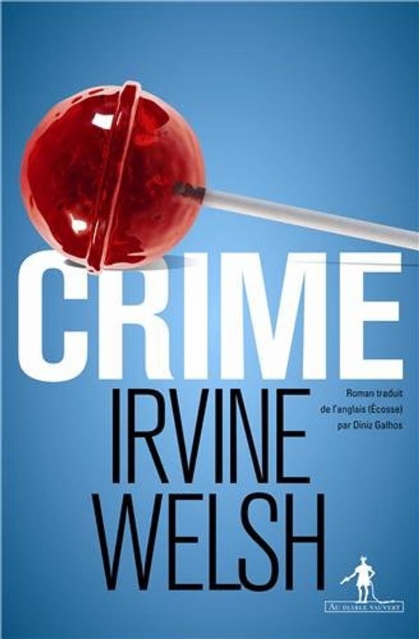 Cover Art for 9782846267946, Crime by Irvine Welsh