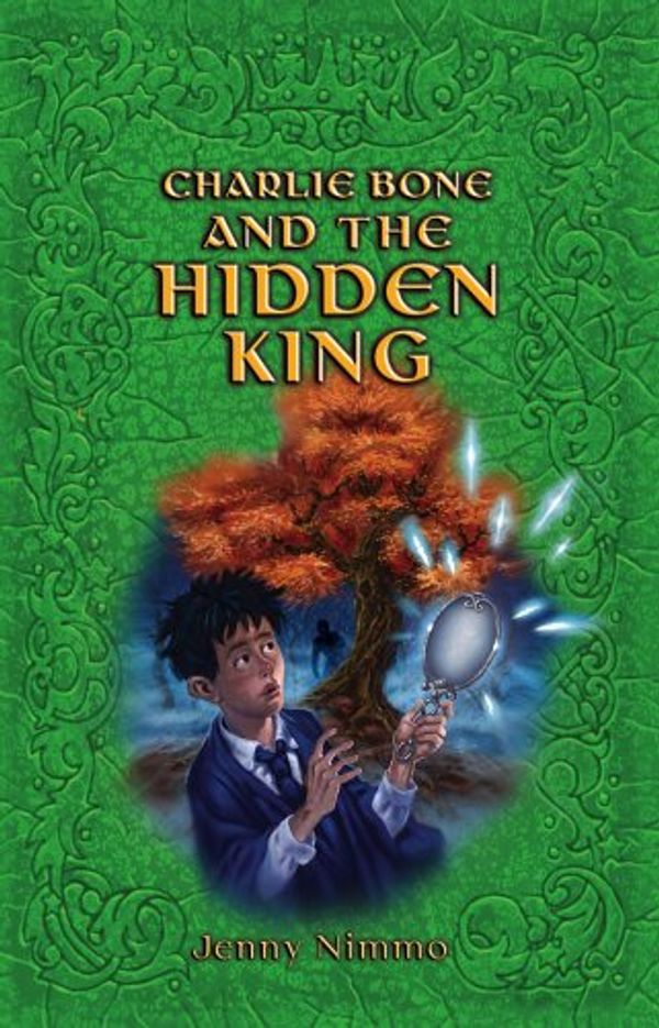 Cover Art for 9781405201285, Charlie Bone and the Hidden King by Jenny Nimmo