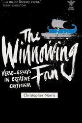 Cover Art for 9781474236324, The Winnowing FanVerse-Essays in Creative Criticism by Christopher Norris