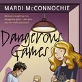 Cover Art for 9781742624747, Dangerous Games by Mardi McConnochie