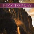 Cover Art for 9780835813785, How to Pray by E Stanley Jones