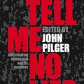 Cover Art for 9780224084611, Tell Me No Lies by John Pilger