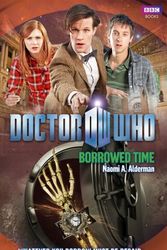 Cover Art for 9781849902335, Doctor Who: Borrowed Time by Naomi Alderman