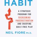 Cover Art for 9781440684951, The Now Habit by Neil Fiore