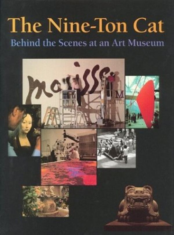 Cover Art for 0046442826556, The Nine-Ton Cat: Behind the Scenes at an Art Museum by Peggy Thomson; Barbara Moore