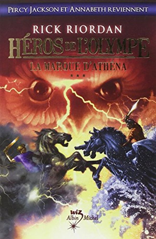 Cover Art for 9782226247216, Héros de l'Olympe, Tome 3 : La Marque d'Athéna by Rick Riordan