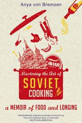 Cover Art for 9780857520234, Mastering the Art of Soviet Cooking by Anya Vo Bremzen
