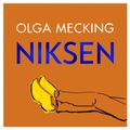 Cover Art for 9781405546546, Niksen: Embracing the Dutch Art of Doing Nothing by Olga Mecking