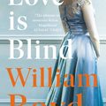 Cover Art for 9780241979785, Love is Blind by William Boyd