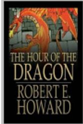 Cover Art for 9781985414679, The Hour of the Dragon by Robert E. Howard