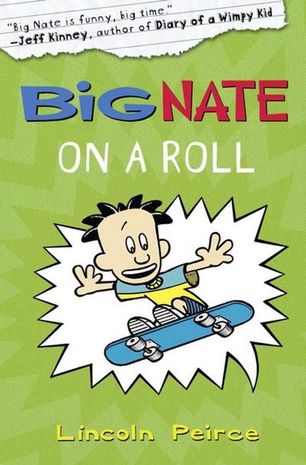 Cover Art for 9780007441334, Big Nate on a Roll (US edition) (Big Nate, Book 3) by Lincoln Peirce