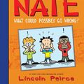 Cover Art for 9781532145308, Big Nate: What Could Possibly Go Wrong? by Lincoln Peirce