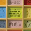 Cover Art for 9780786727254, Professor Stewart's Cabinet of Mathematical Curiosities by Ian Stewart