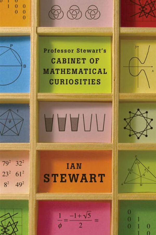 Cover Art for 9780786727254, Professor Stewart's Cabinet of Mathematical Curiosities by Ian Stewart