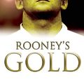 Cover Art for 9781849540544, Rooney’s Gold by John Sweeney