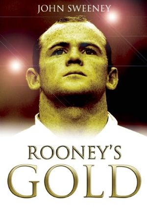 Cover Art for 9781849540544, Rooney’s Gold by John Sweeney