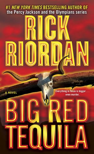 Cover Art for 9780553576443, Big Red Tequila by Rick Riordan