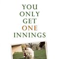 Cover Art for 9780733331664, You Only Get One Innings by Barry Nicholls