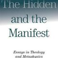 Cover Art for 9780802865960, The Hidden and the ManifestEssays in Theology and Metaphysics by David Bentley Hart