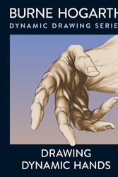 Cover Art for 9780823013685, Drawing Dynamic Hands by Burne Hogarth