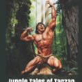 Cover Art for 9781091740563, Jungle Tales of Tarzan by Edgar Rice Burroughs