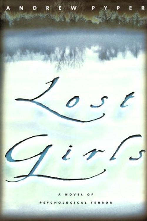 Cover Art for 9780385334464, Lost Girls by Andrew Pyper