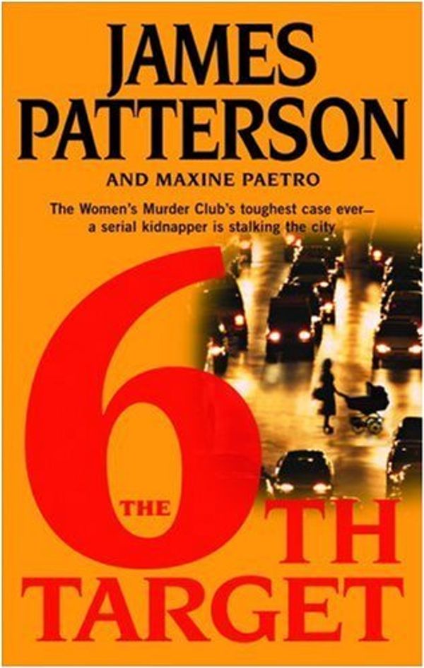 Cover Art for B0036U313O, by James Patterson (Author) Maxine Paetro (Author)The 6th Target (Hardcover) by James Patterson