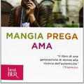 Cover Art for 9788817066426, Mangia prega ama by Elizabeth Gilbert