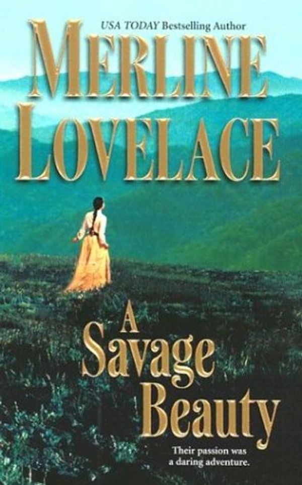 Cover Art for 9781551667072, A Savage Beauty by Lovelace, Merline