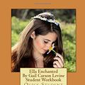 Cover Art for 9781545296929, Ella Enchanted by Gail Carson Levine Student Workbook: Quick Student Workbooks by John Pennington